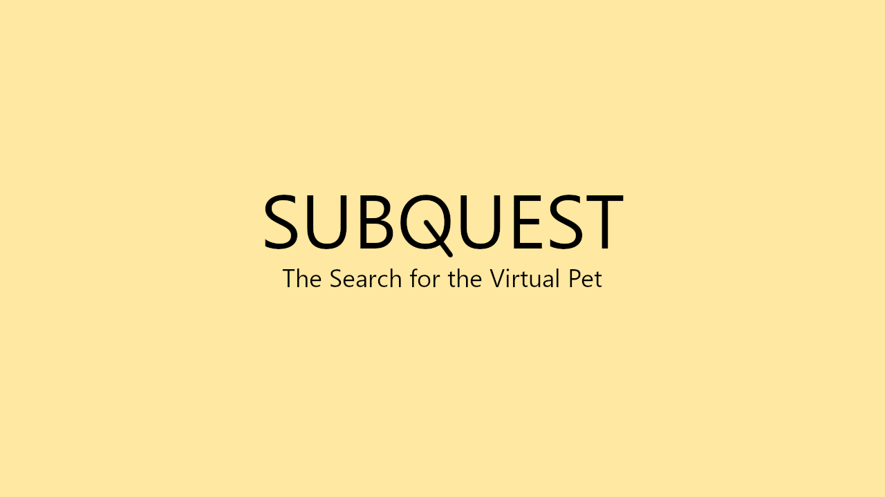 SubQuest - The Search for the Virtual Pet